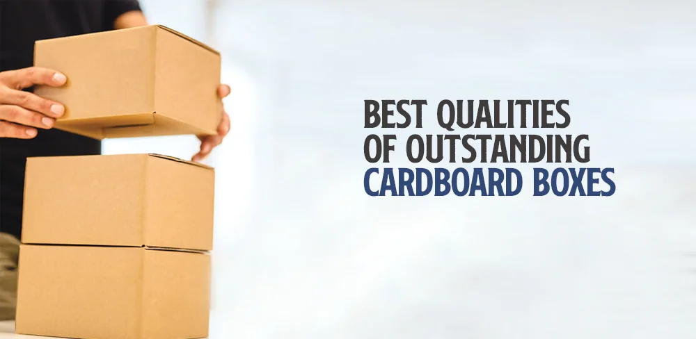 best-qualities-of-outstanding-cardboard-boxes.webp