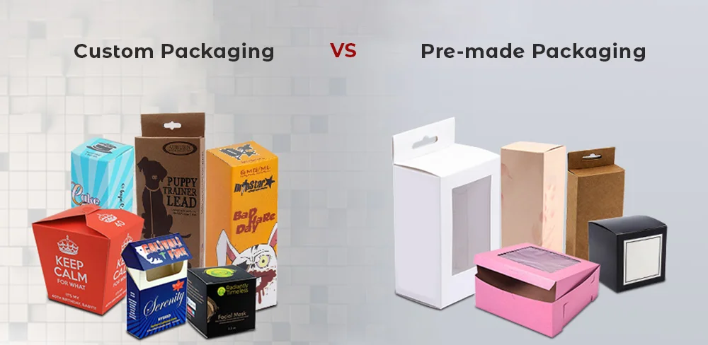 Custom Packaging VS Pre-made Packaging